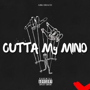 Outta My Mind (Explicit)