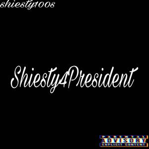 Shiesty 4 President