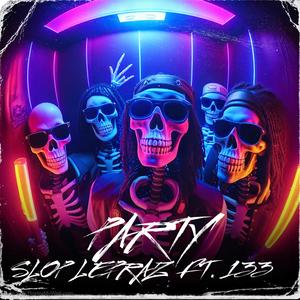 PARTY (feat. ALDAXX, SAM, SAXEL, DOBLE B & $HEEP) (Explicit)