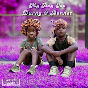 Durag & Bonnet(Chopped Not Slopped) (Explicit)