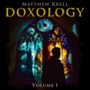 Doxology Volume I