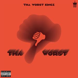 Tha Worst (Explicit)