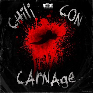 Chili Con Carnage (Explicit)