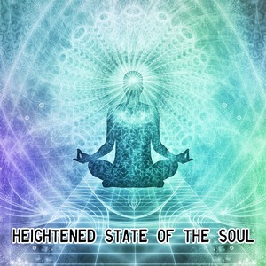 Heightened State Of The Soul