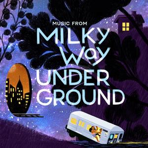 Music from Milky Way Underground