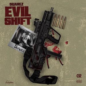 Evil Shift (feat. Suarezz) (Explicit)
