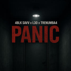 Panic (feat. L30 & Trenumba4) (Explicit)
