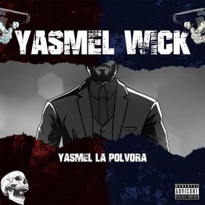 Yasmel Wick (Explicit)