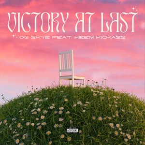 Victory at Last (feat. Keem KickAss) [Explicit]