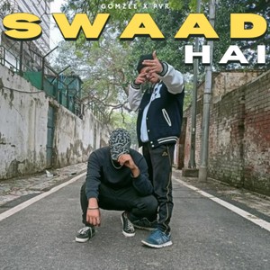 Swaad Hai (Explicit)