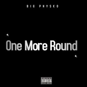 One More Round (Explicit)