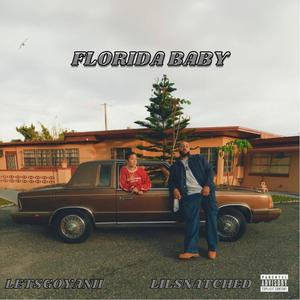 FLORIDA BABY (feat. LILSNATCHED)