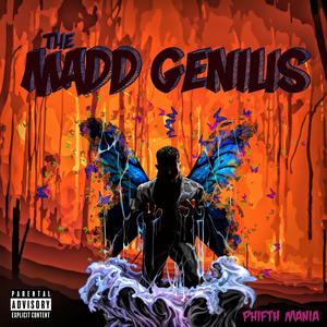 Phifth Mania Presents...The Madd Genius (Explicit)