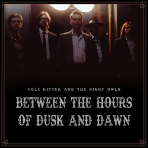 Between The Hours Of Dusk And Dawn