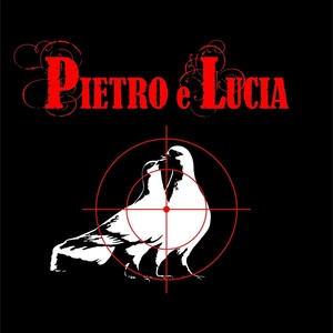 Pietro e Lucia: The Duet of Love & Death