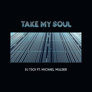 Take My Soul (feat. Michael Mulder)