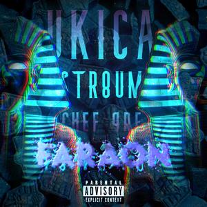 FARAON (feat. Ukica & Chef QRE) (Explicit)