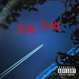 Dial Tone (Explicit)