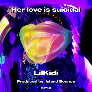 Her love is suicidal (Explicit)