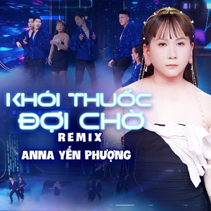 Khói Thuốc Đợi Chờ (Remix)