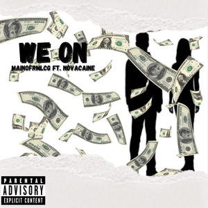 We On (feat. MainoFrmLCG) (Explicit)