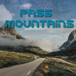 Pass Mountains (Explicit)