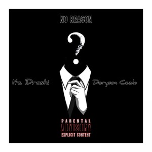 No Reason (Explicit)