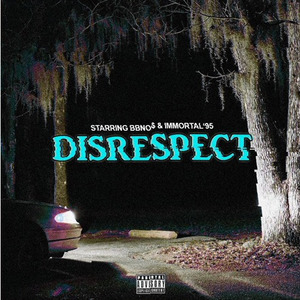 Disrespect (Prod. bbno$)