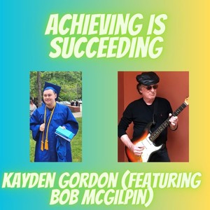 Achieving Is Succeeding (feat. Bob McGilpin)