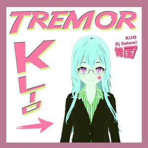 Tremor (Satomi Bounce Mix)