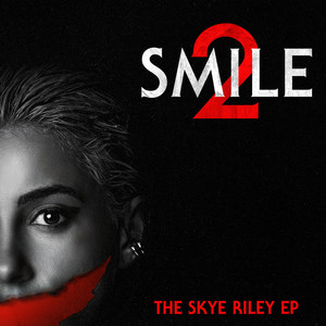 Smile 2: The Skye Riley EP