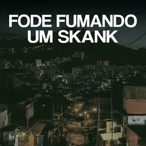 Fode Fumando um Skank (Explicit)