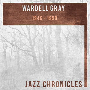 Wardell Gray: 1946-1950(Live)