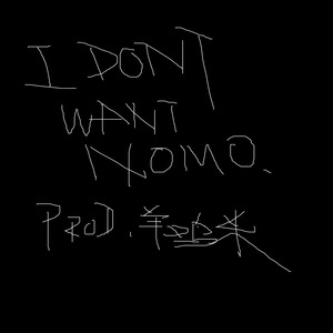 i dont want no more..