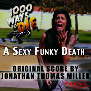 1000 Ways to Die: A Sexy and Funky Death