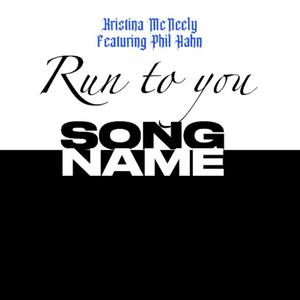 Run to you (feat. Phil Hahn)