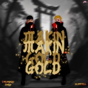 Makin' Gold (Explicit)