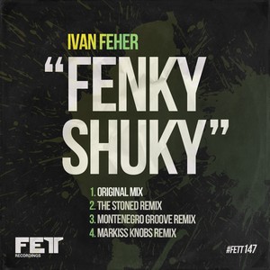 Fenky Shuky (Markiss Knobs Remix)
