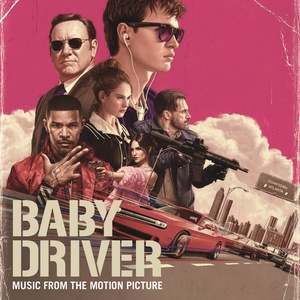 Baby Driver (Music from the Motion Picture) [Explicit] (极盗车神 电影原声带)