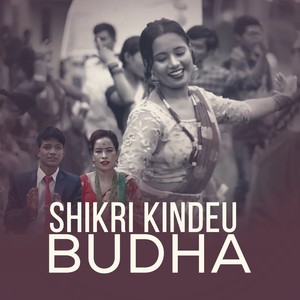 Shikri Kindeu BUDHA