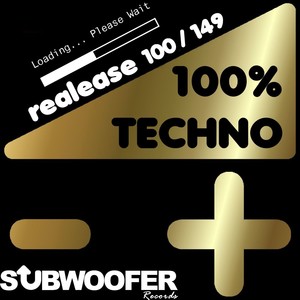 100% Techno Subwoofer Records, Vol. 3 (Release 100/149)