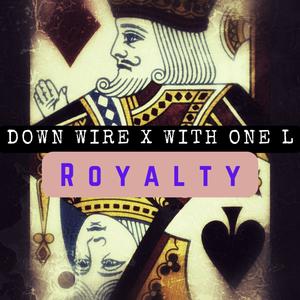 Royalty (feat. With One L)