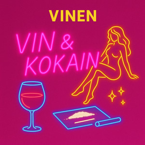 Vin & Kokain (Explicit)