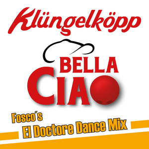 Bella Ciao (Fosco's El Doctore Dance Mix Radio Version)