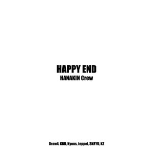 HAPPY END (feat. Draw4, KBD, Kyons, teppei, SKRYU & KZ)