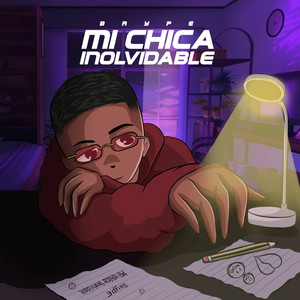 Mi Chica Inolvidable (Explicit)