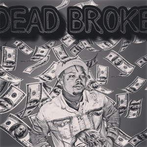Dead Broke (Explicit)