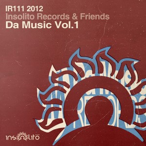 Insolito Records & Friends Da Music Vol.1