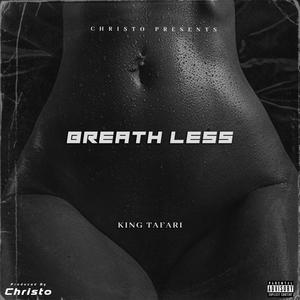 Breath Less (Explicit)
