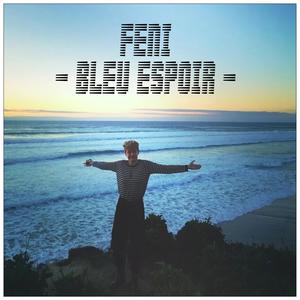 BLEU ESPOIR (Explicit)